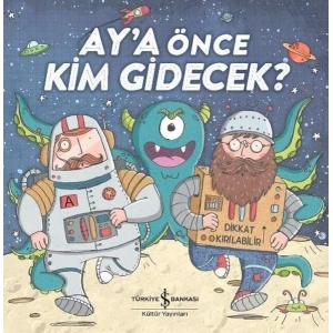 Aya Önce Kim Gidecek?