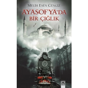 Ayasofyada Bir Çığlık