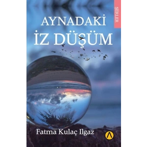 Aynadaki İz Düşüm