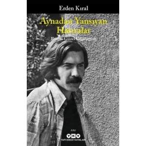 Aynadan Yansıyan Hatıralar - Benim Güzel Günlüğüm