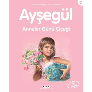 Ayşegül Serisi 10 - Anneler Günü Çiçeği