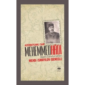 Azerbaycanlı Şair Mehemmed Hadi  Hayatı - Sanatı - Eserleri
