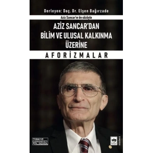 Aziz Sancardan Bilim ve Ulusal Kalkınma Üzerine Aforizmalar