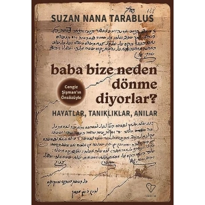 Baba Bize Neden Dönme Diyorlar?