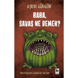 Baba, Savaş Ne Demek?