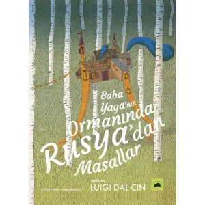 Baba Yaga’nın Ormanında - Rusya’dan Masallar