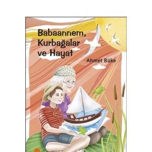 Babaannem Kurbağalar ve Hayat