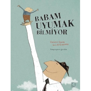 Babam Uyumak Bilmiyor
