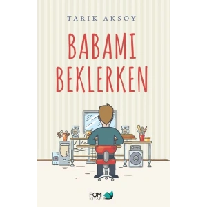 Babamı Beklerken