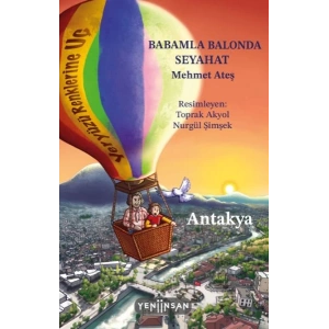 Babamla Balonda Seyahat: Antakya