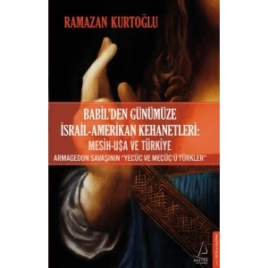 Babil’den Günümüze İsrail-Amerikan Kehanetleri
