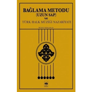 Bağlama Metodu (Uzun Sap) ve Türk Halk Müziği Nazariyatı