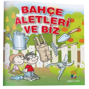 Bahçe Aletleri ve Biz