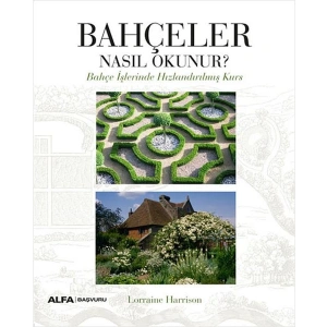 Bahçeler Nasıl Okunur?