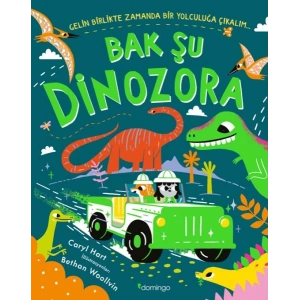 Bak Şu Dinozora - Gelin Birlikte Zamanda Bir Yolculuğa Çıkalım