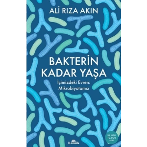 Bakterin Kadar Yaşa