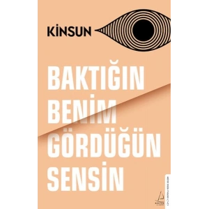 Baktığın Benim Gördüğün Sensin