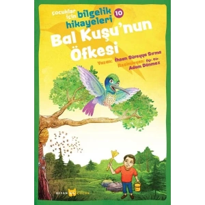 Bal Kuşunun Öfkesi - Çocuklar İçin Bilgelik Hikayeleri 10