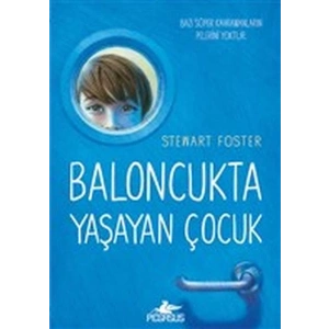 Baloncukta Yaşayan Çocuk - Bazı Süper Kahramanların Pelerini Yoktur