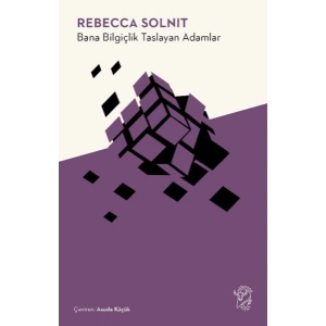 Bana Bilgiçlik Taslayan Adamlar