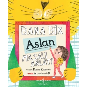 Bana Bir Aslan Masalı Anlat!