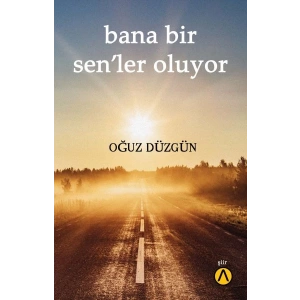 Bana Bir Sen’ler Oluyor