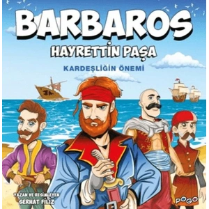 Barbaros Hayrettin Paşa - Kardeşliğin Önemi