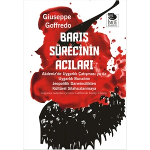 Barış Sürecinin Acıları  Akdeniz’de Uygarlık Çatışması ya da Uygarlık Bunalımı Jeopolitik Darwin