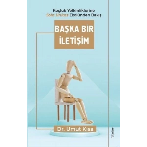 Başka Bir İletişim - Koçluk Yetkinliklerine Sola Unitas Ekolünden Bakış