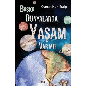 Başka Dünyalarda Yaşam Var mı?