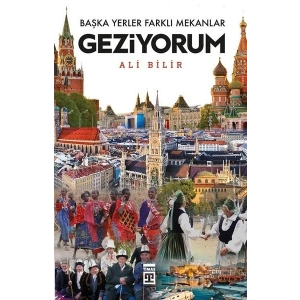 Başka Yerler Farklı Mekanlar Geziyorum