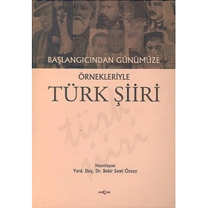 Başlangıcından Günümüze Örnekleriyle Türk Şiiri
