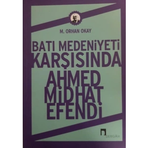 Batı Medeniyeti Karşısında Ahmed Midhat Efendi