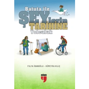 Batuta ile Şeylerin Tarihine Yolculuk