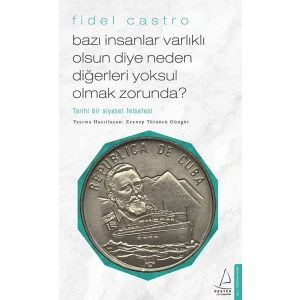 Bazı İnsanlar Varlıklı Olsun Diye Neden Diğerleri Yoksul Olmak Zorunda? - Tarihi Bir Siyaset Felsefe