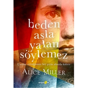 Beden Asla Yalan Söylemez