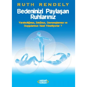 Bedeninizi Paylaşan Ruhlarınız