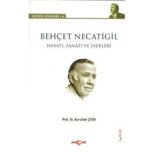 Behçet Necatigil - Hayatı, Sanatı ve Eserleri