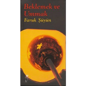 Beklemek ve Ummak