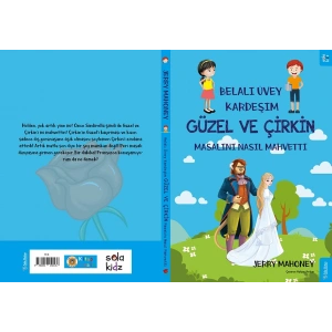 Belalı Üvey Kardeşim Güzel ve Çirkin Masalını Nasıl Mahvetti?
