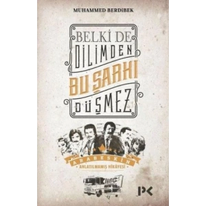 Belki de Dilimden Bu Şarkı Düşmez