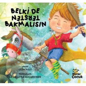 Belki de Tersten Bakmalısın