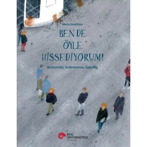 Ben De Öyle Hissediyorum! Komorebı, Sobremesa, Gezellıg