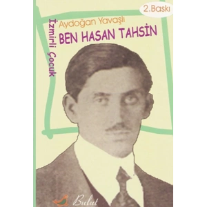 Ben Hasan Tahsin  (İzmirli Çocuk)