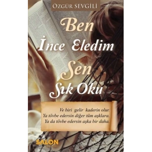 Ben İnce Eledim Sen Sık Oku