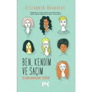 Ben Kendim ve Saçım - 26 Kadın Takıntılarını Çözüyor