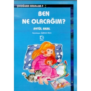 Ben Ne Olacağım?