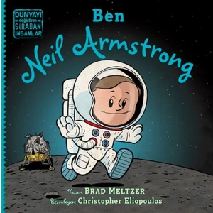 Ben Neil Armstrong - Dünyayı Değiştiren Sıradan İnsanlar