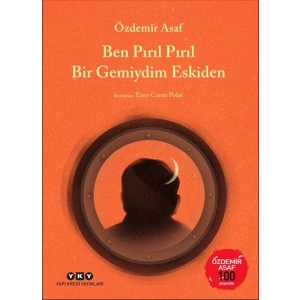 Ben Pırıl Pırıl Bir Gemiydim Eskiden – Özdemir Asaf 100 Yaşında