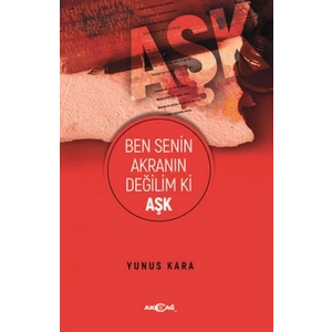 Ben Senin Akranın Değilim Ki Aşk